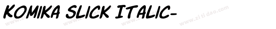 Komika Slick Italic字体转换